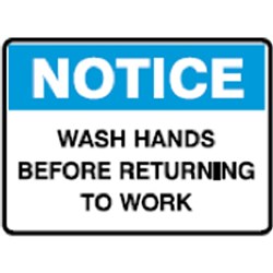 Brady Safety Sign Notice Wash Hands Before Returning To Work H180xW250mm SelfAdhesive Vinyl